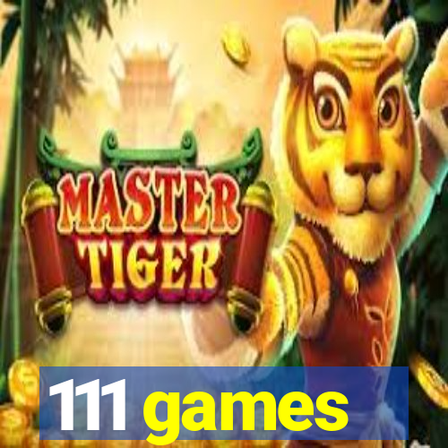 111 games